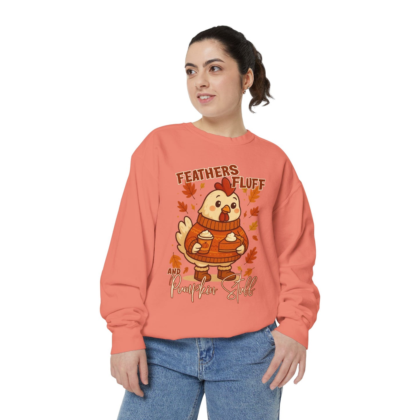 Fall Chicken Sweatshirt - Feathers, Fluff & Pumpkin Stuff