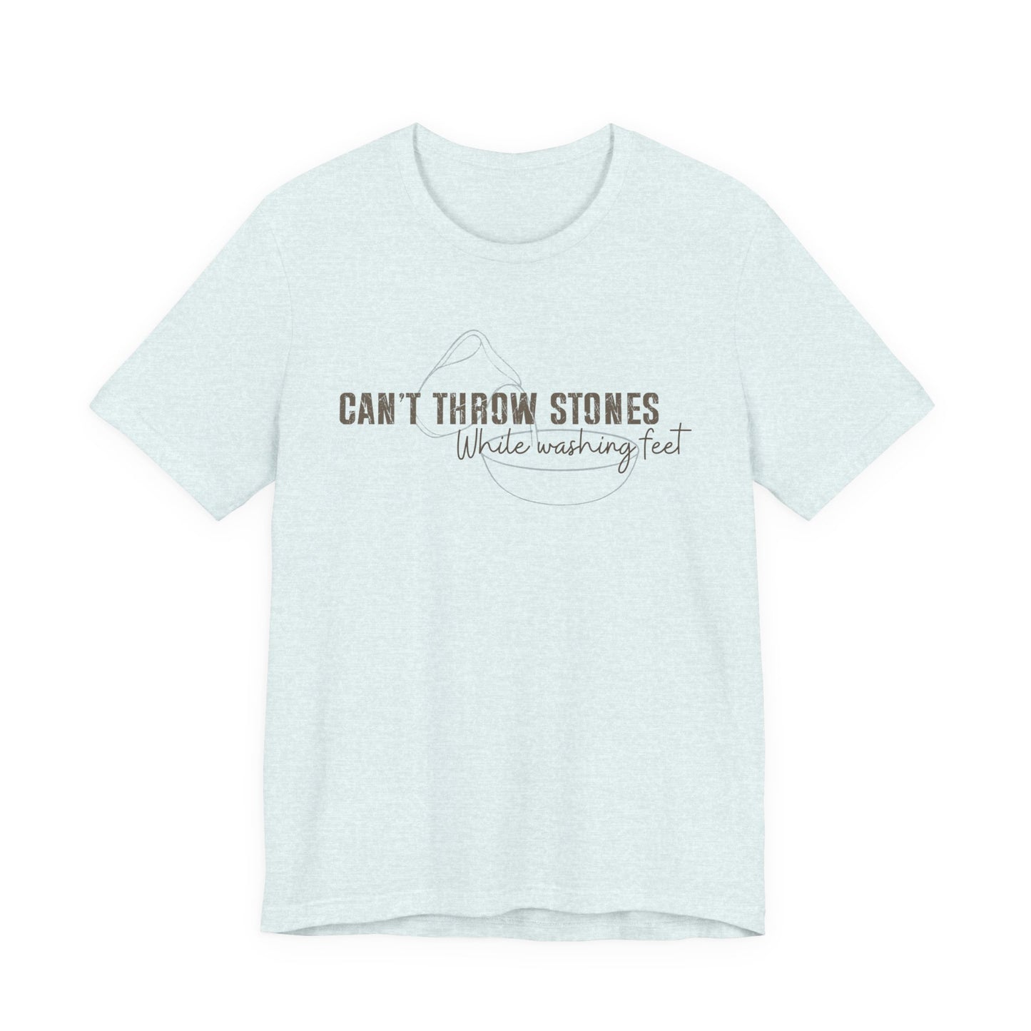 Can't Throw Stones While Washing Feet Christian Shirt