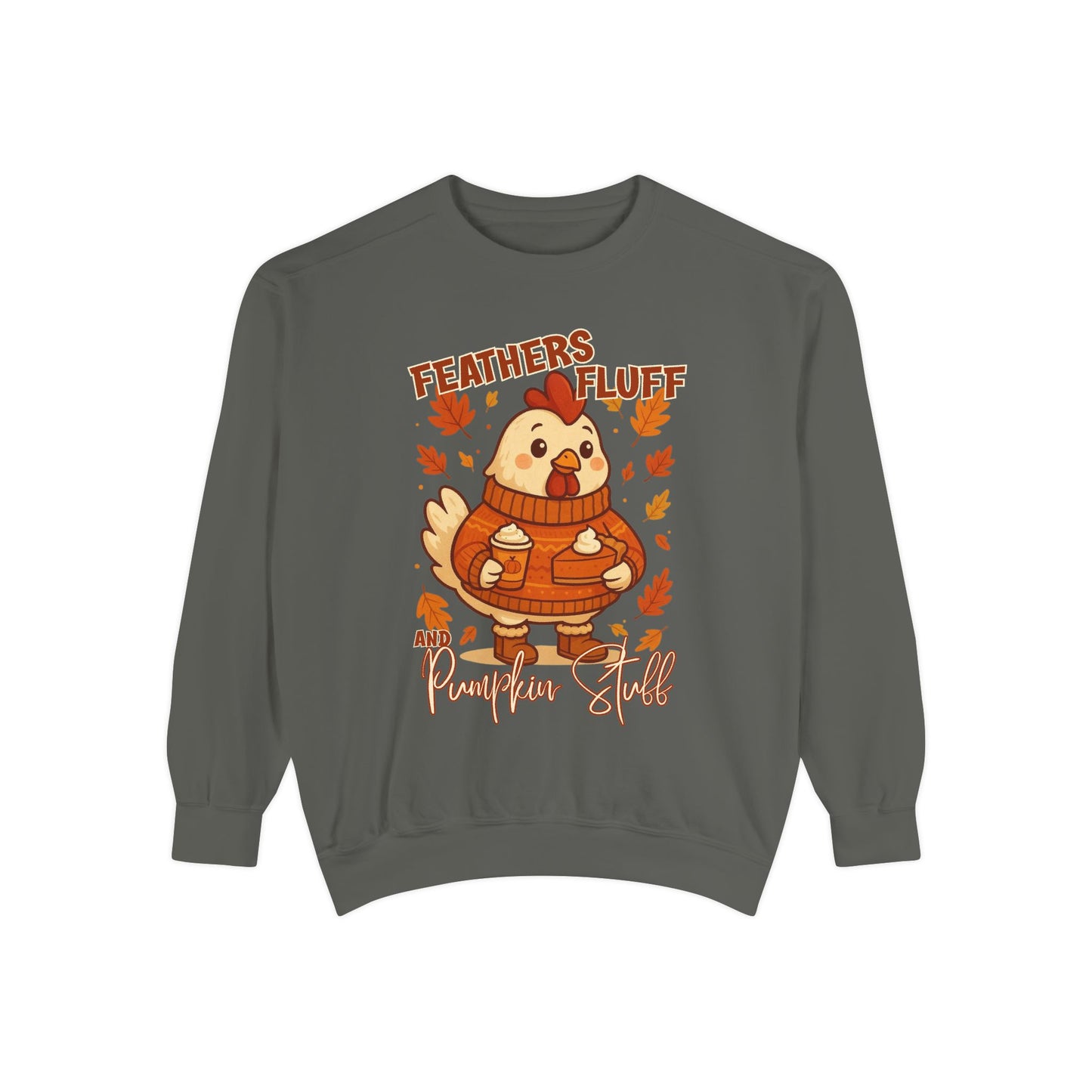 Fall Chicken Sweatshirt - Feathers, Fluff & Pumpkin Stuff