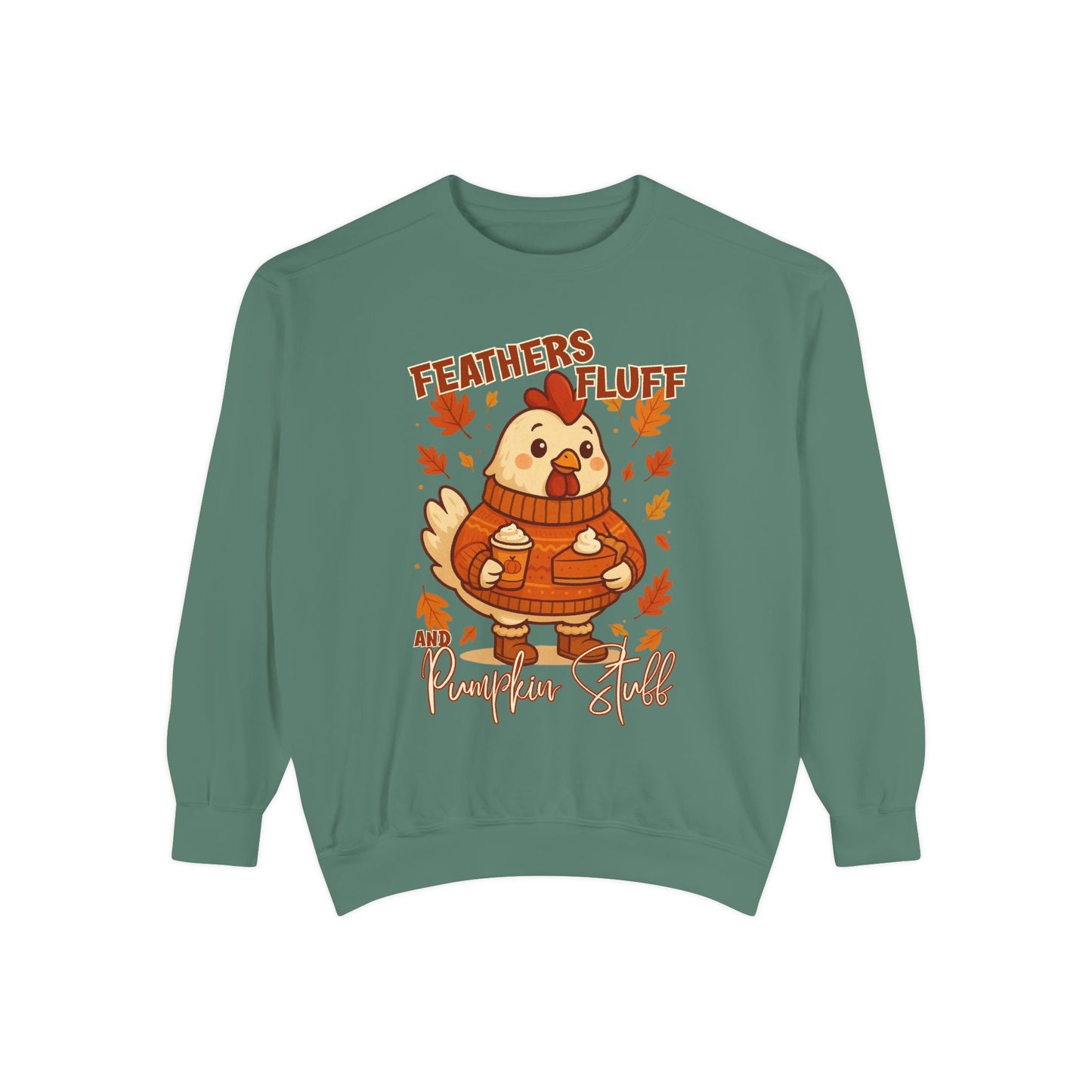 Fall Chicken Sweatshirt - Feathers, Fluff & Pumpkin Stuff