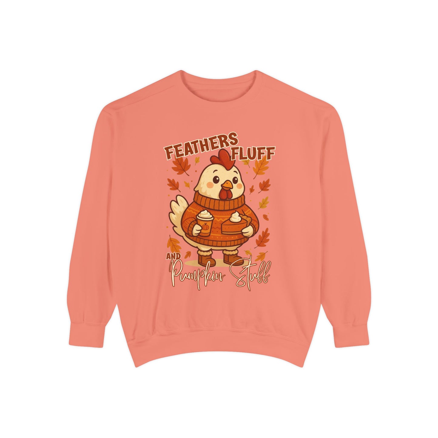 Fall Chicken Sweatshirt - Feathers, Fluff & Pumpkin Stuff