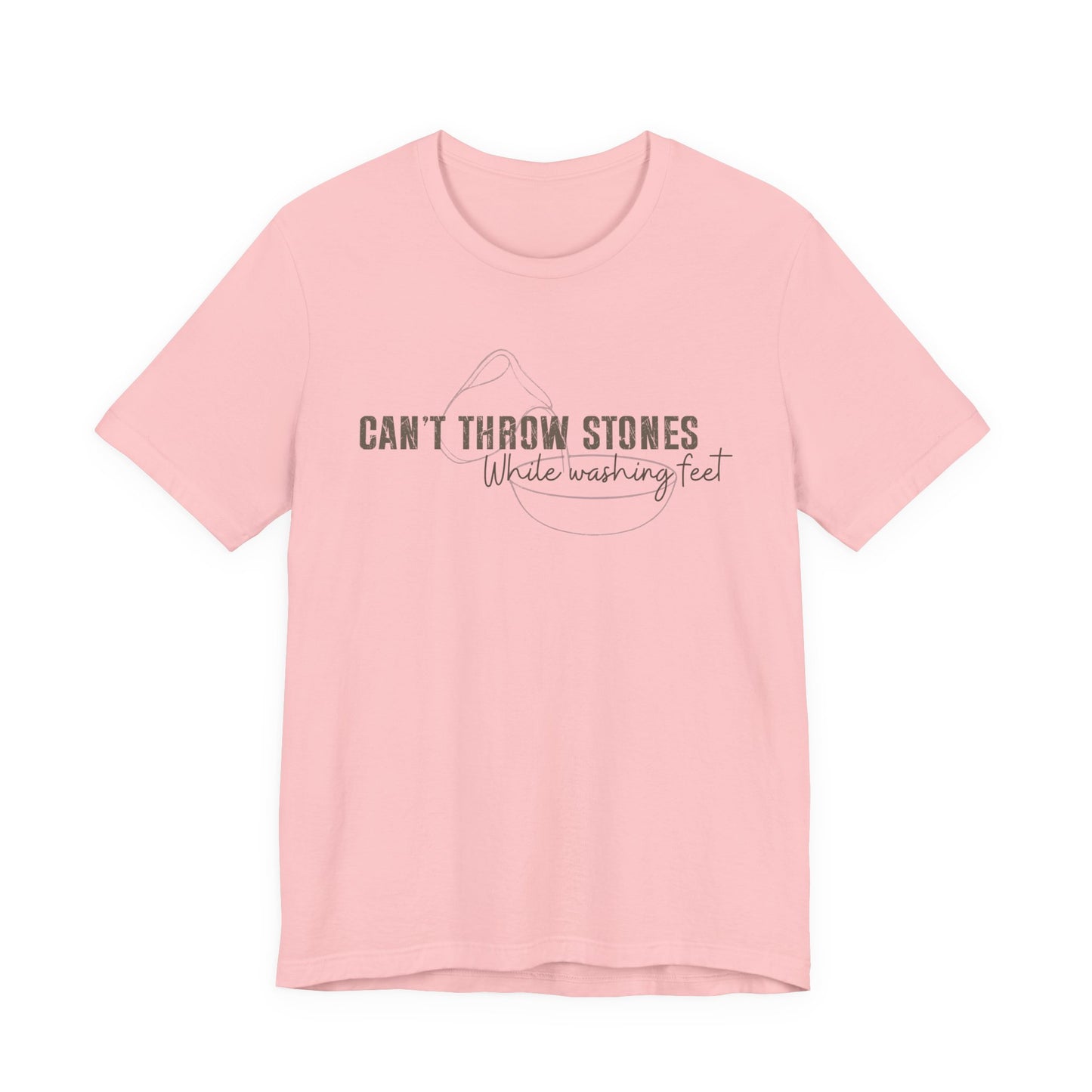 Can't Throw Stones While Washing Feet Christian Shirt