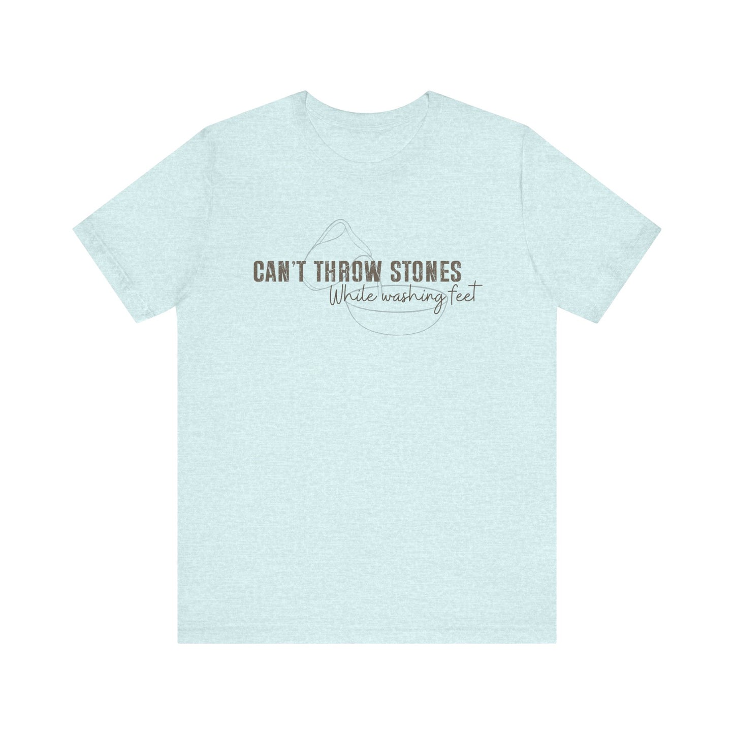 Can't Throw Stones While Washing Feet Christian Shirt