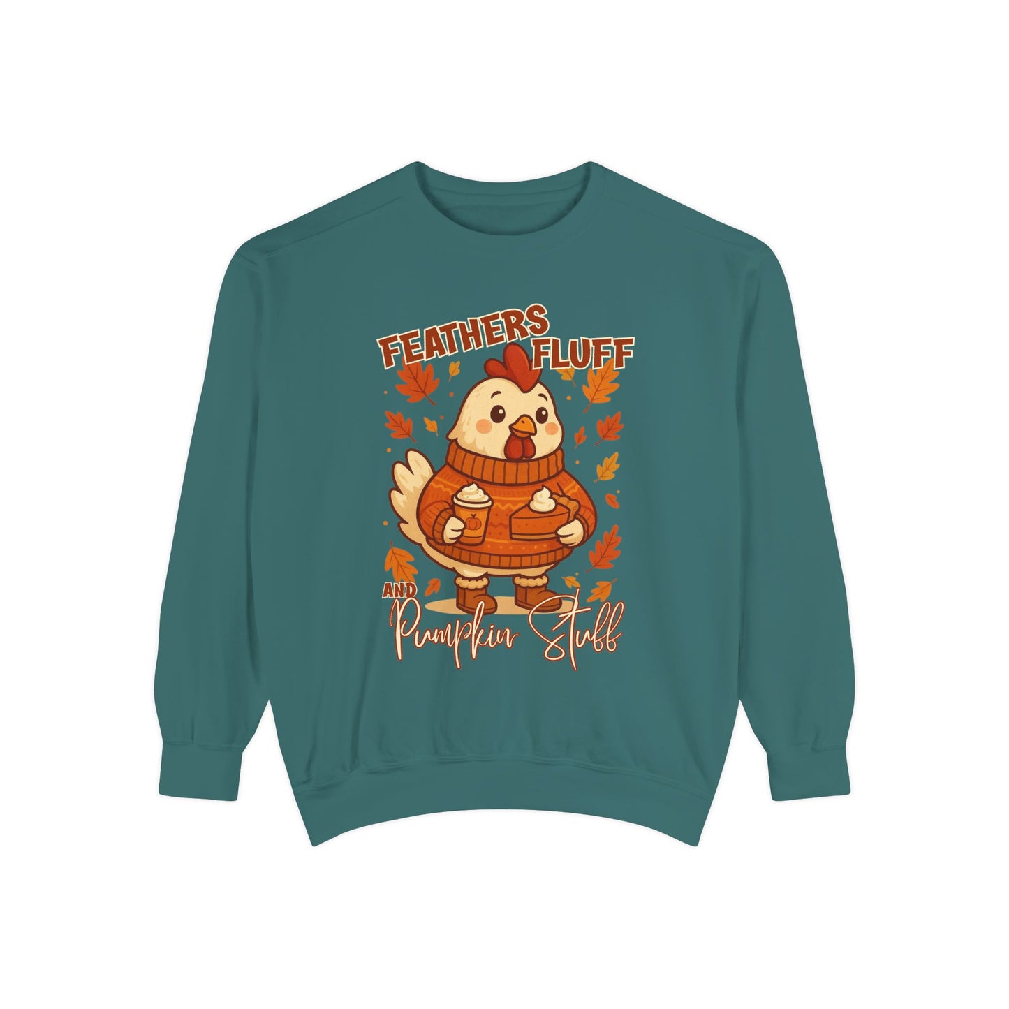 Fall Chicken Sweatshirt - Feathers, Fluff & Pumpkin Stuff