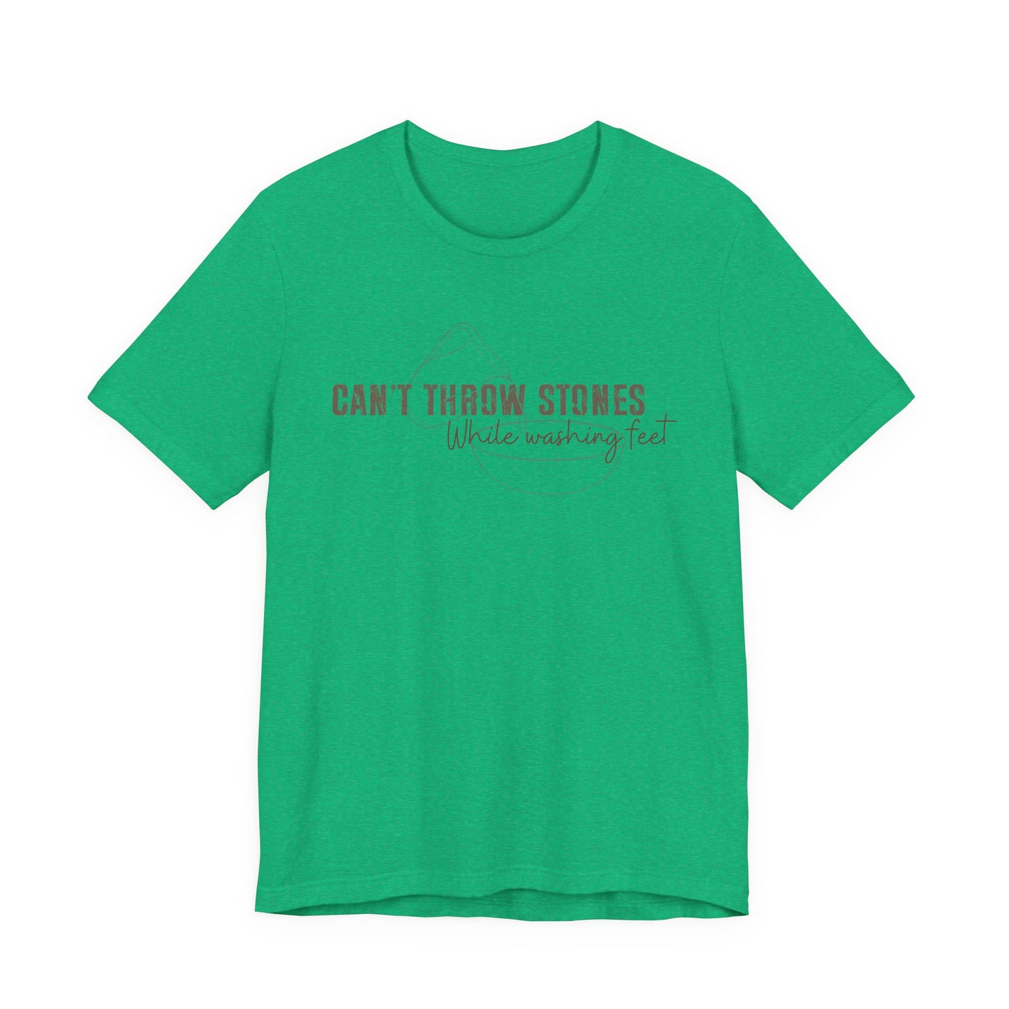 Can't Throw Stones While Washing Feet Christian Shirt