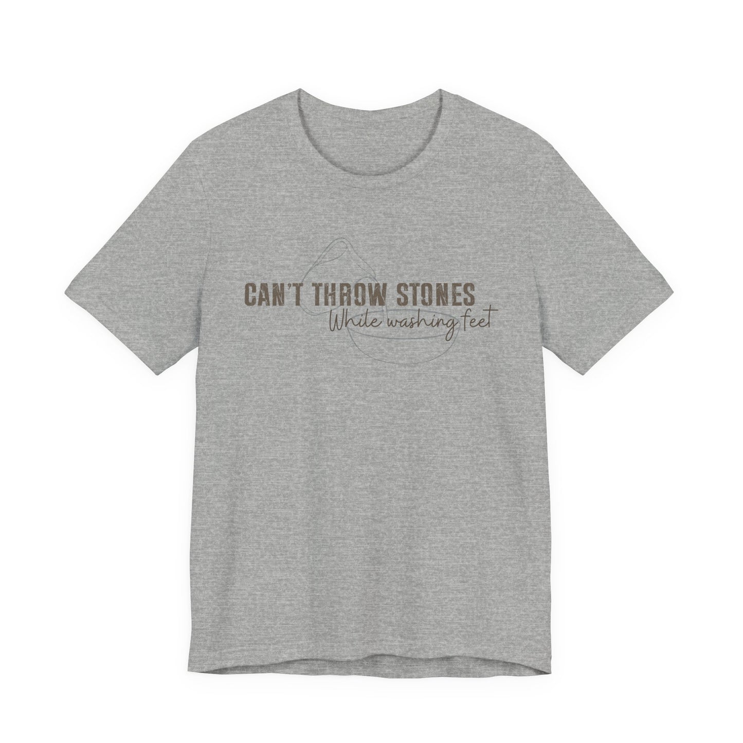 Can't Throw Stones While Washing Feet Christian Shirt