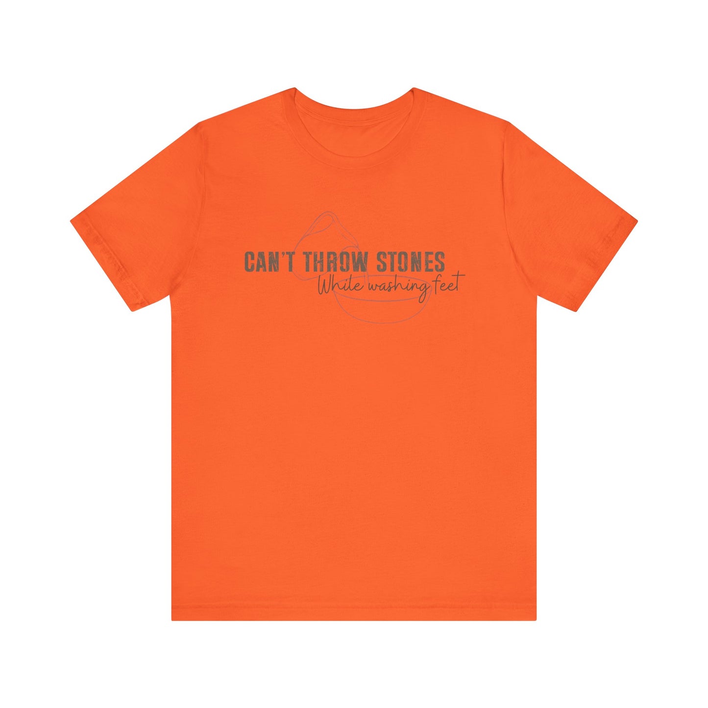 Can't Throw Stones While Washing Feet Christian Shirt
