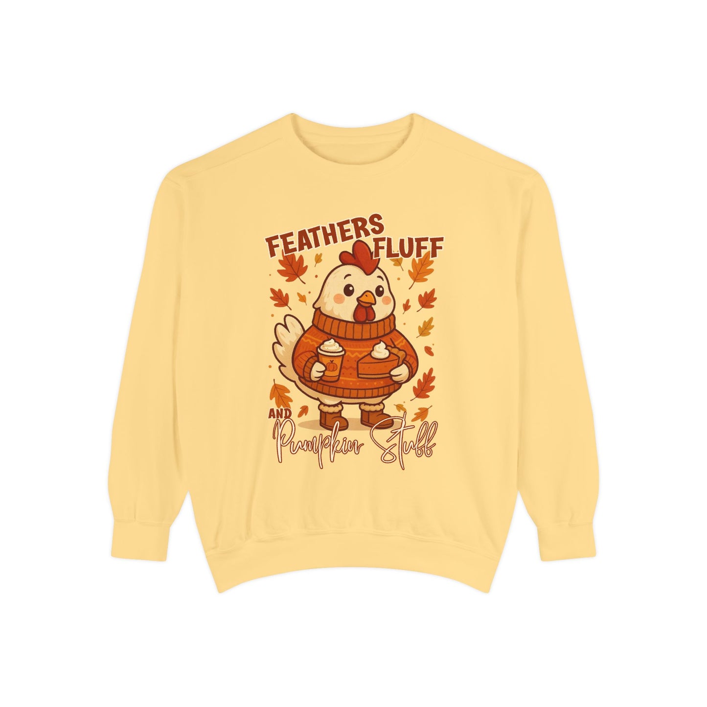 Fall Chicken Sweatshirt - Feathers, Fluff & Pumpkin Stuff