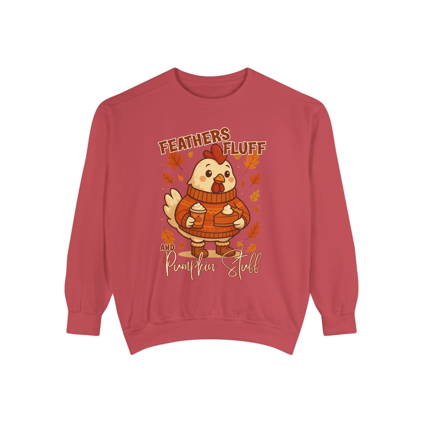 Fall Chicken Sweatshirt - Feathers, Fluff & Pumpkin Stuff
